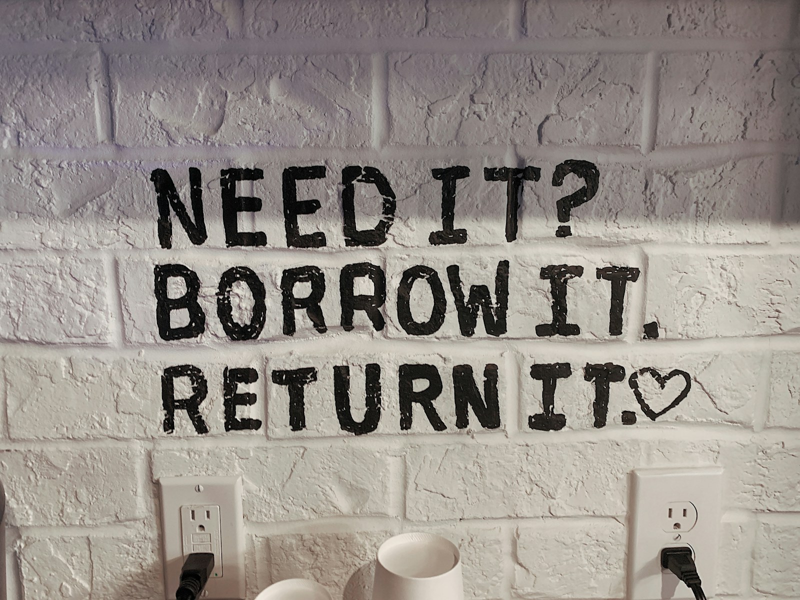 a sign that says need it? borrow it return it